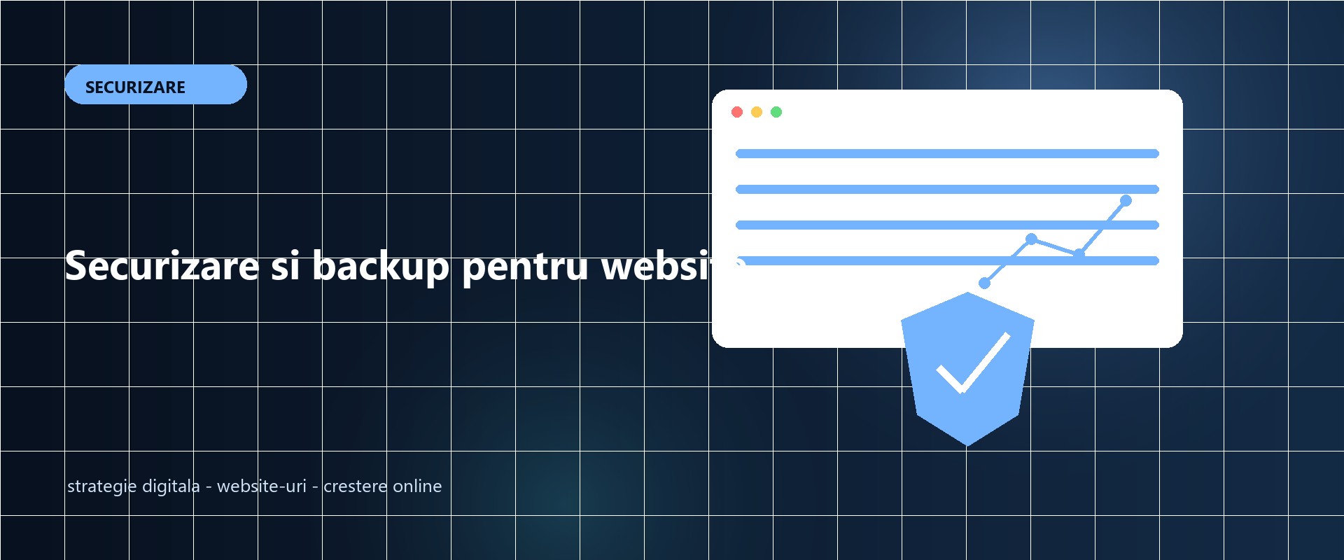 Securizare si backup pentru website: masuri esentiale pentru firme